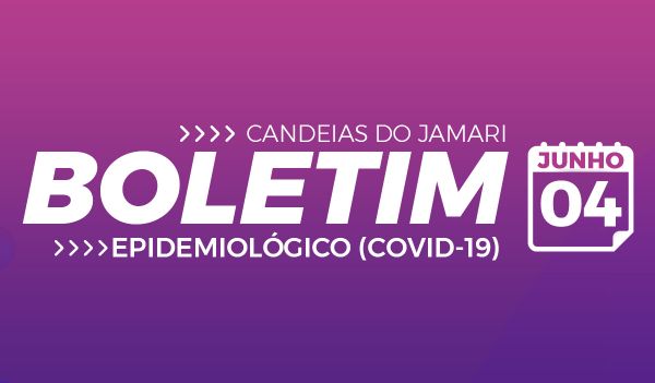 BOLETIM EPIDEMIOLÓGICO COVID-19 04 DE  JUNHO