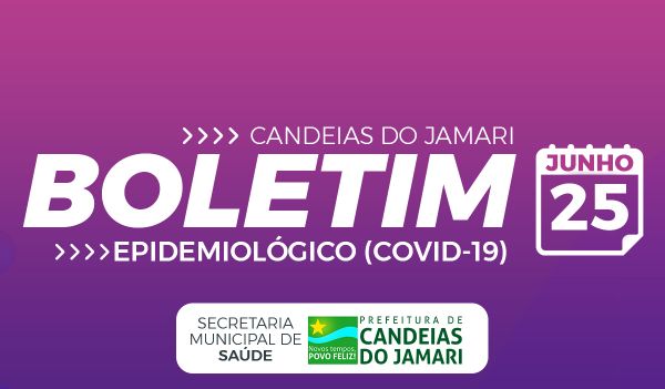 BOLETIM EPIDEMIOLÓGICO COVID-19 25 DE JUNHO