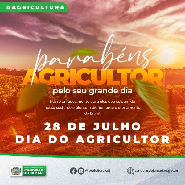 Dia do Agricultor: Prefeitura parabeniza a todos os agricultores do município